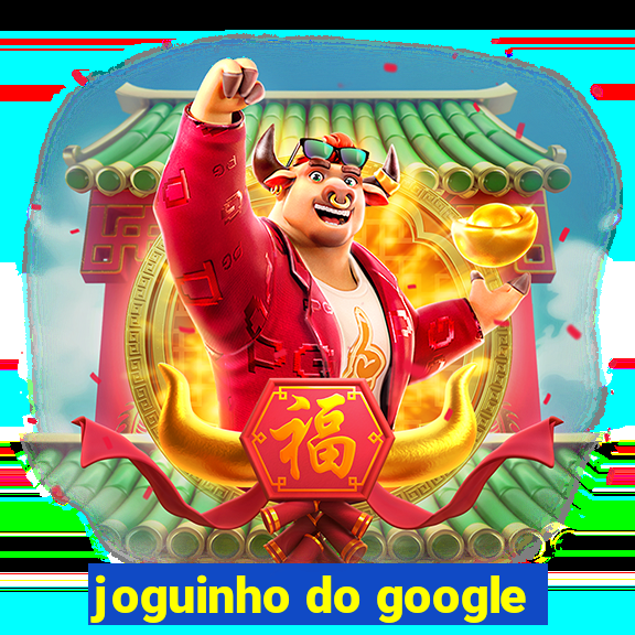 joguinho do google